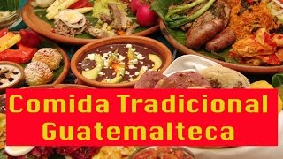 Comida Tradicional Guatemalteca | Platillos tipicos de Guatemala - YouTube