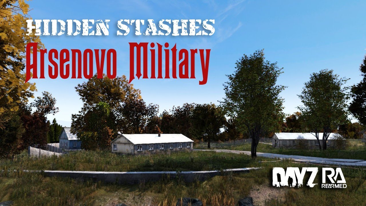 Arsenovo Military Hidden stashes guide DayZ Rearmed - YouTube