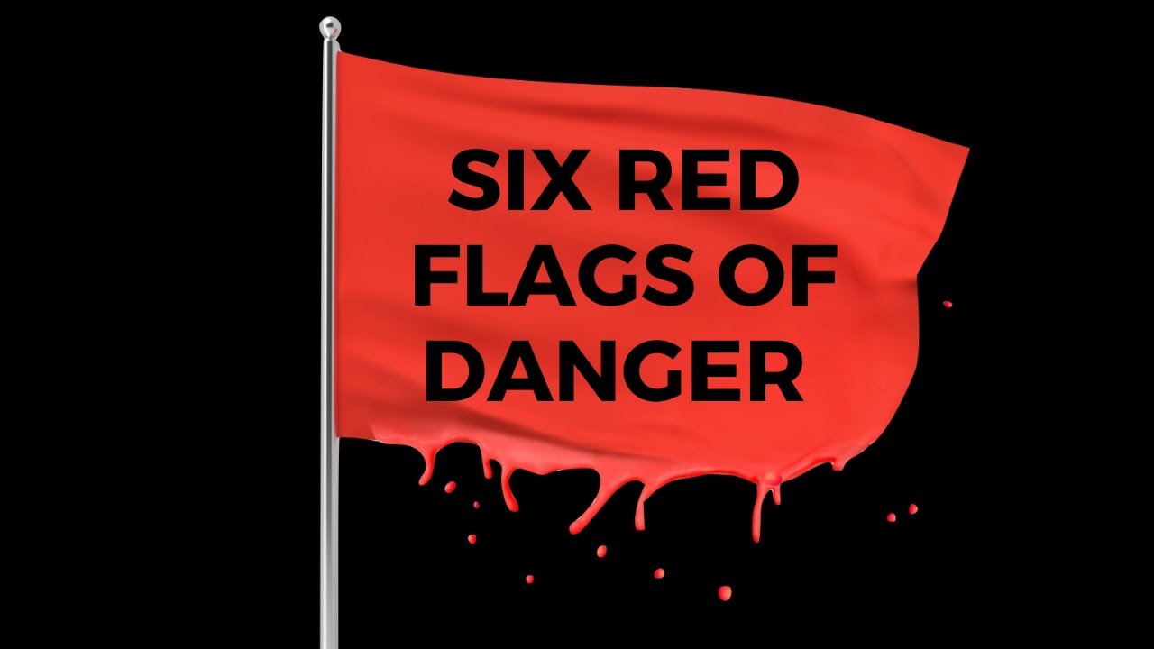 Six Red Flags for Danger (SAM 361) - YouTube