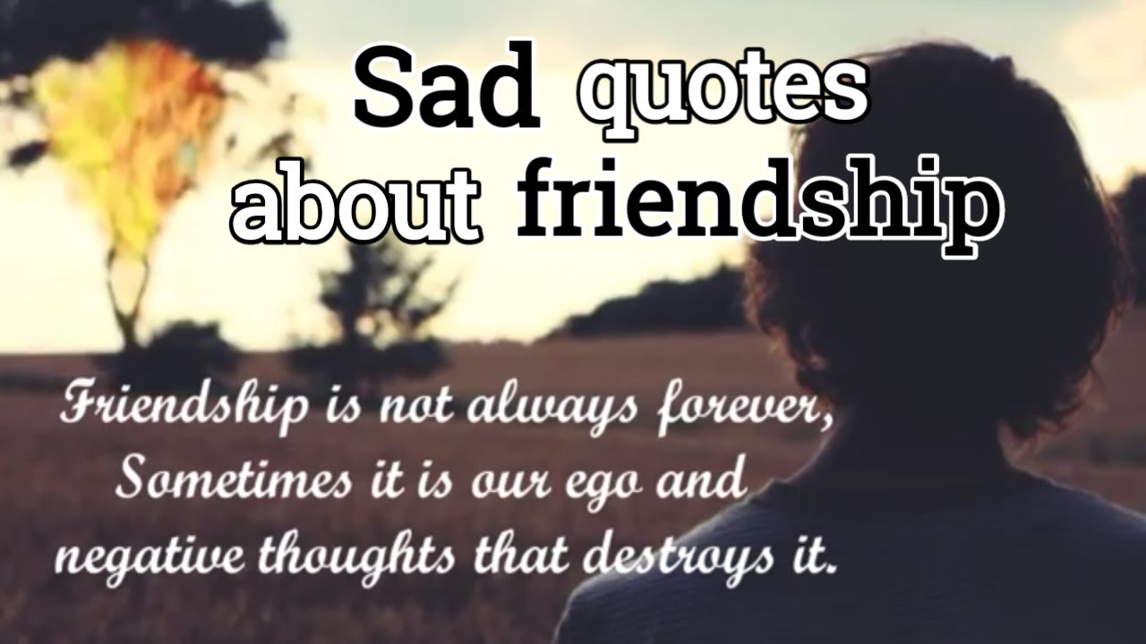 Sad Friendship Quotes - YouTube