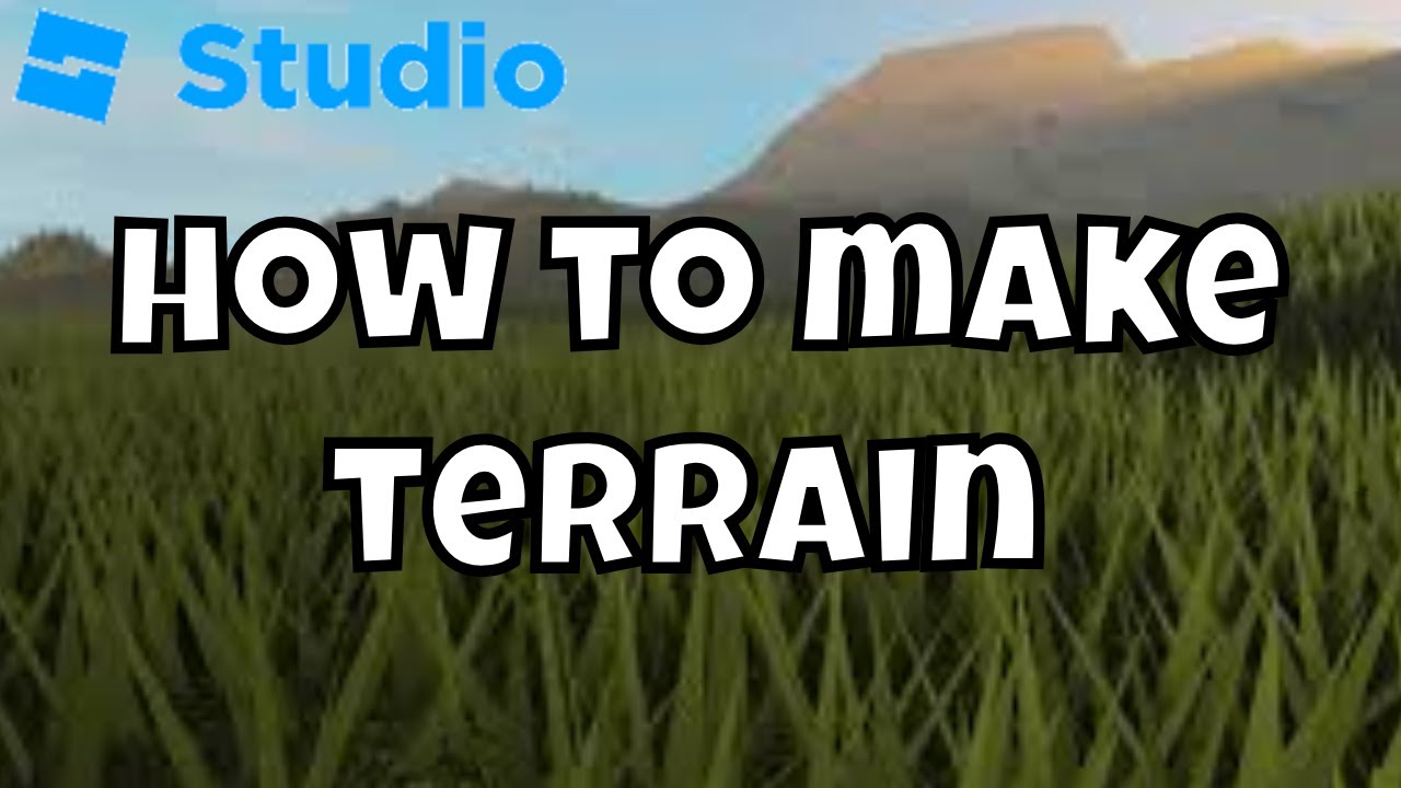 How To Make Roblox TERRAIN!! (ROBLOX STUDIO) - YouTube