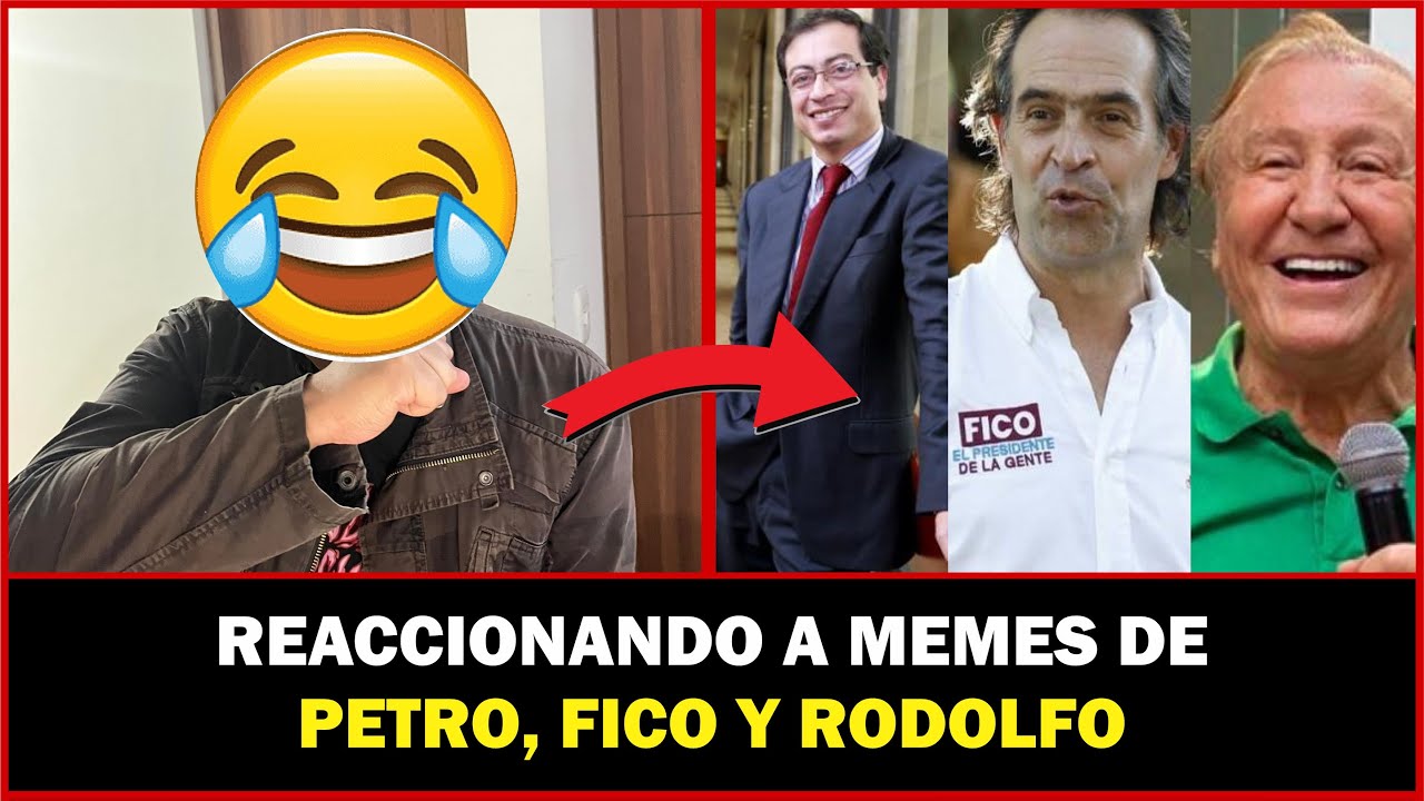 🤣REACCIONANDO A MEMES DE PETRO, FICO Y RODOLFO | WALLY - YouTube