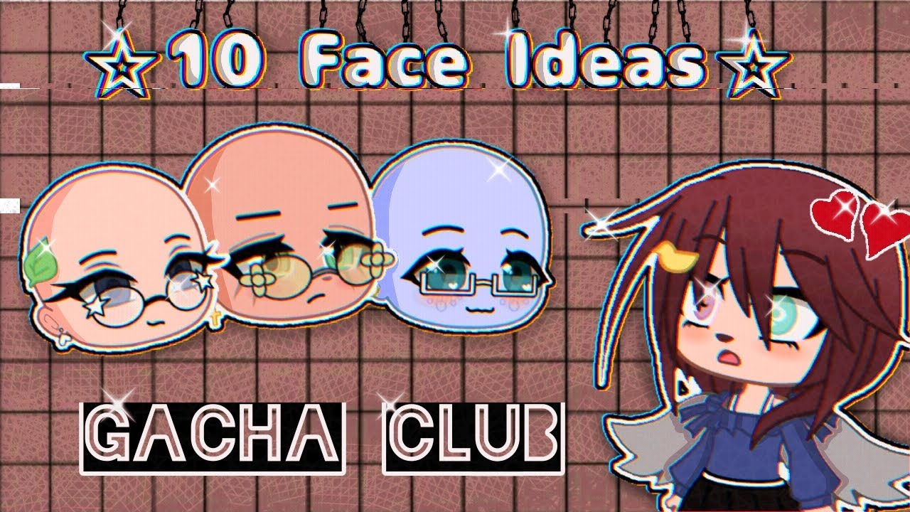 Cute Gacha Club Faces