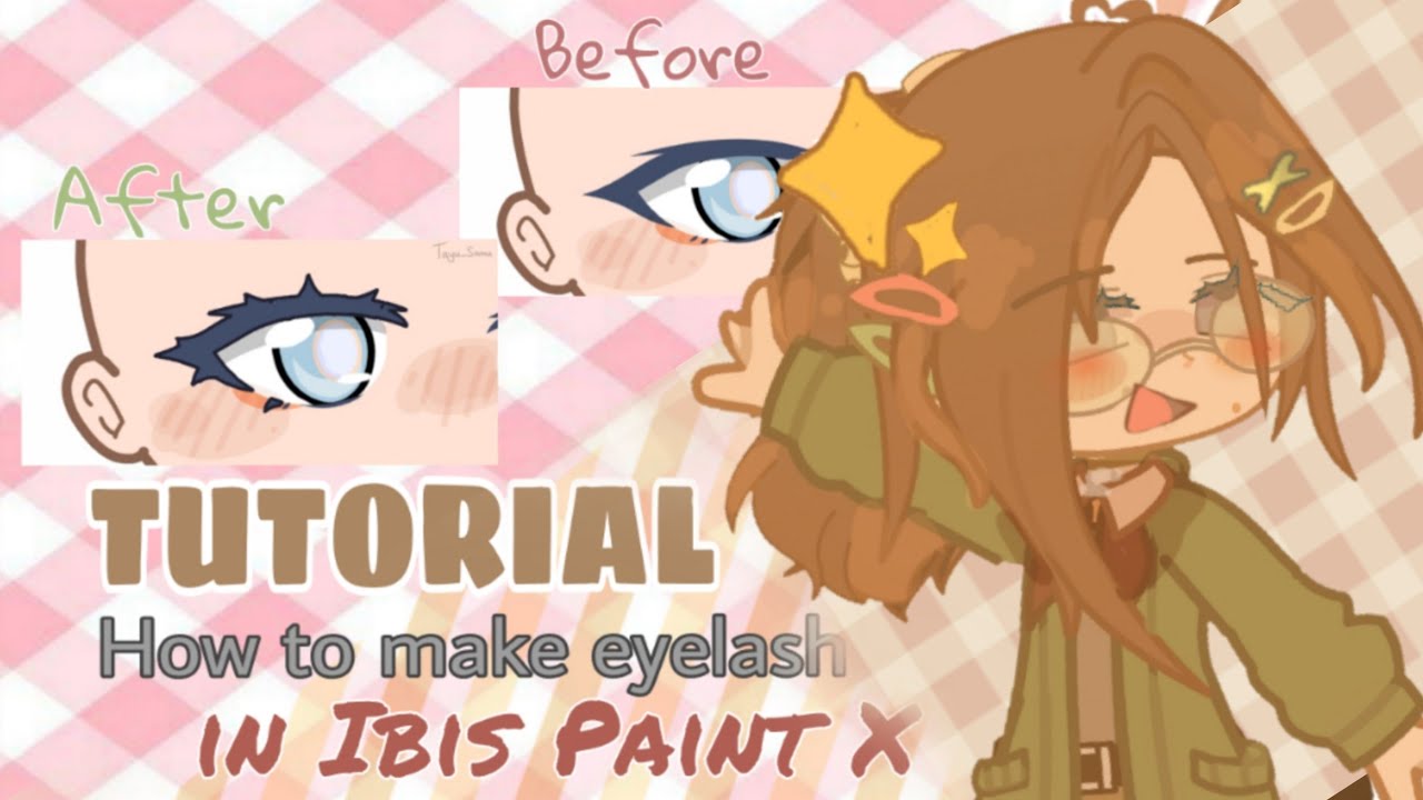 How to edit (Tutorial) • how to draw eyelashes Gacha Club/Life in Ibis ...