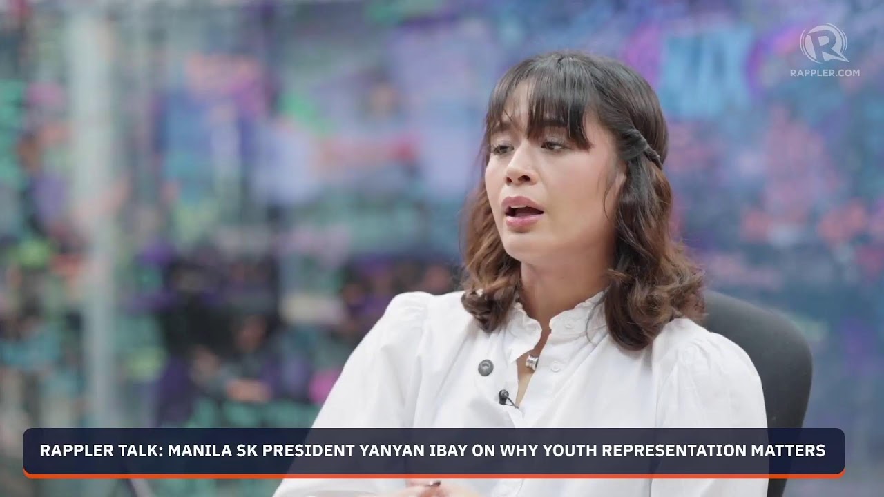 Rappler Talk: Manila SK Federation President Yanyan Ibay on why youth representation matters