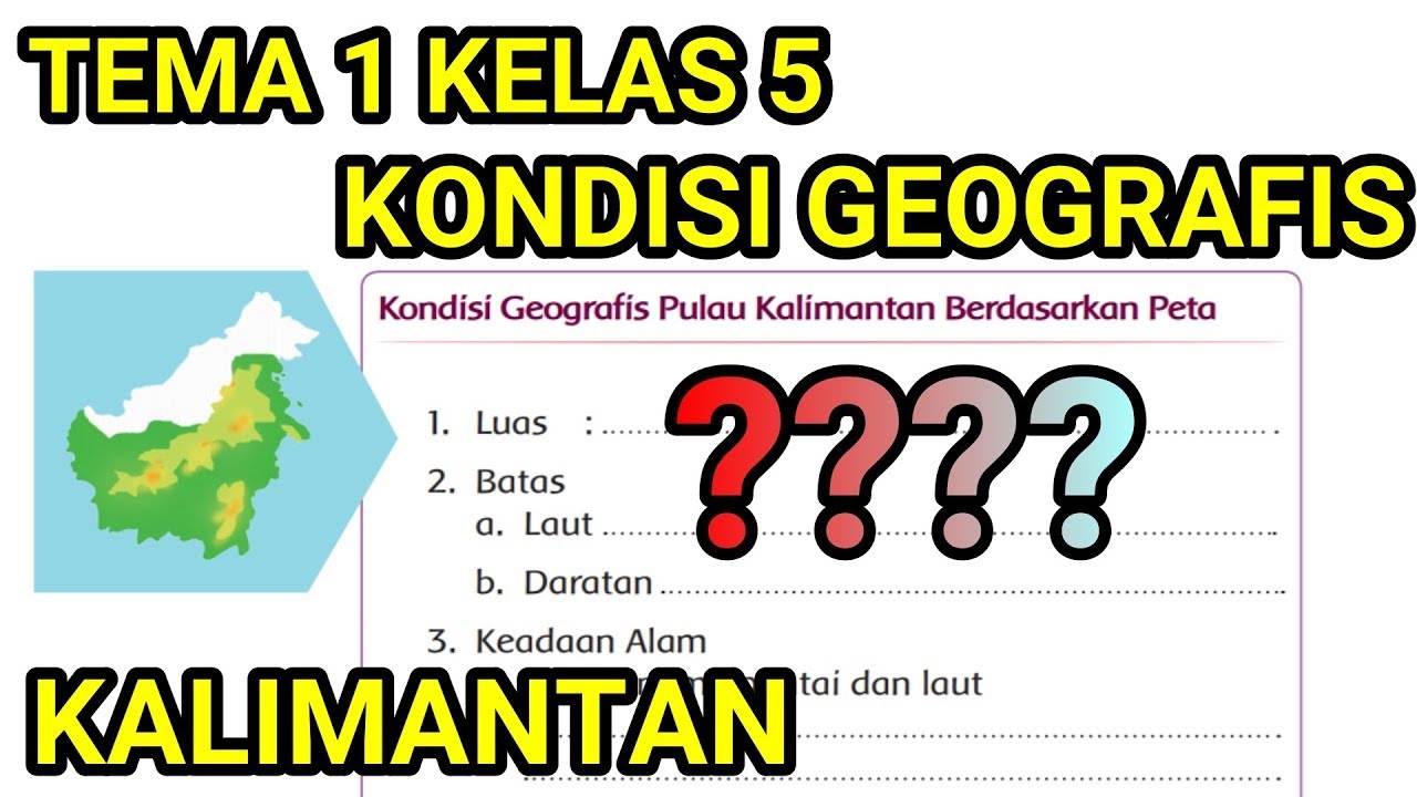 Materi Kelas 5 Sd Tema 1 Begini Kondisi Geografis Pulau Kalimantan ...