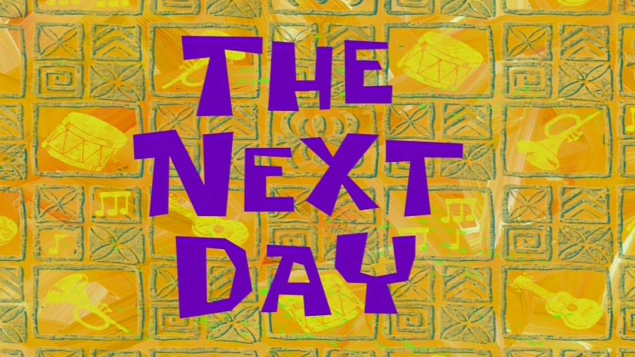 Spongebob Time Cards The Next Day