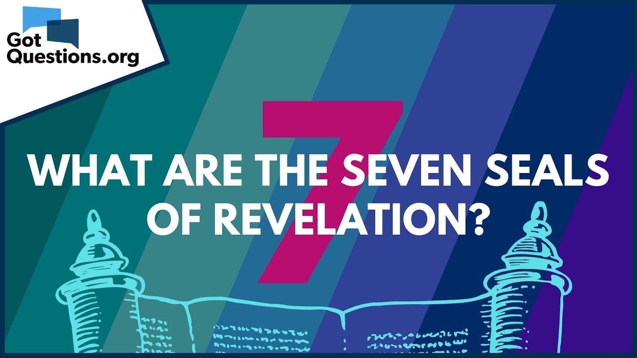 What Are The Seven Seals Of Revelation