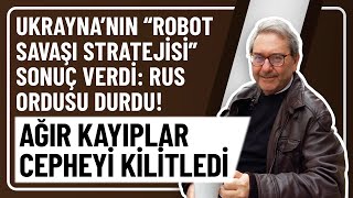 Ukraynanin Robot Savaşi Strateji̇si̇ Sonuç Verdi̇ Rus Ordusu Durdu Ağir Kayiplar Cepheyi̇ Ki̇li̇tledi̇