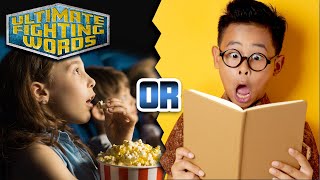 BOOK VS. MOVIE - Which is Better? | ULTIMATE FIGHTING WORDS