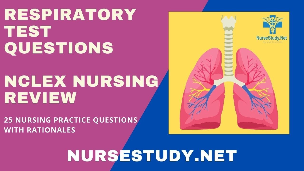 Respiratory Nursing 25 NCLEX Practice Questions with Rationales - YouTube