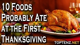 Top 10 Foods the Pilgrims Probably Ate at Thanksgiving — TopTenzNet