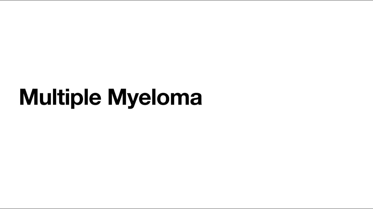 Multiple Myeloma-Pathophysiology and Clinical Features Harrison 21 ...