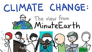 Climate Change: The View From MinuteEarth | #OursToLose