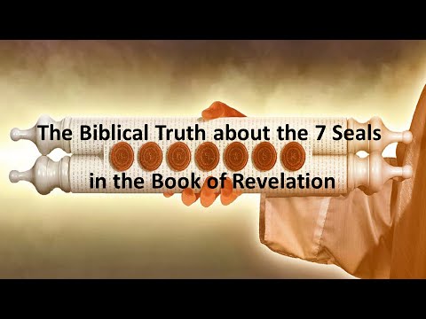 The Biblical Truth about the 7 Seals in the Book of Revelation - YouTube