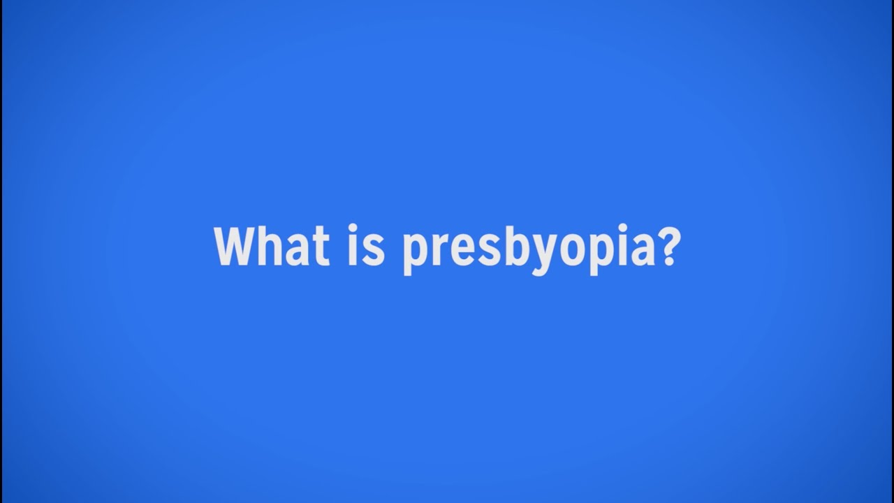 Presbyopia: Natural, Age-Related Vision Loss - YouTube