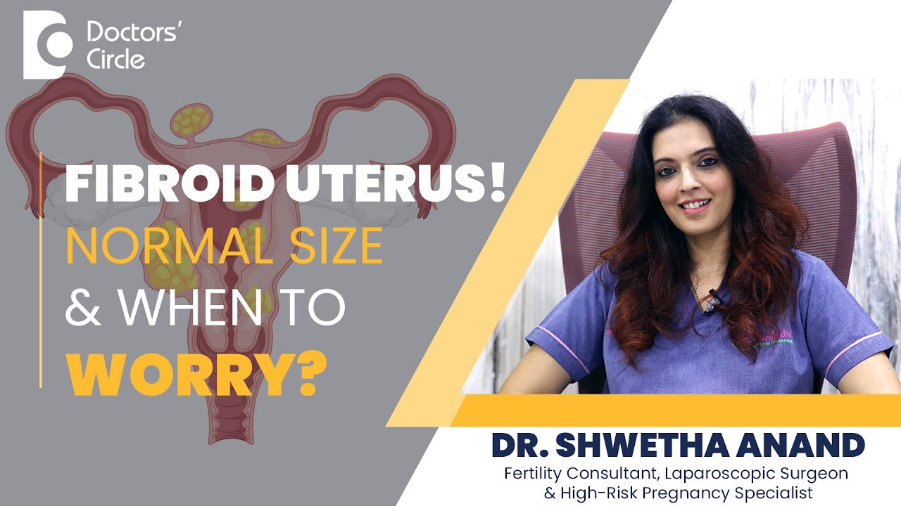 Fibroid Uterus & Effects on Conception-Huge Fibroids & its Removal-Dr ...