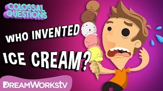 Who Invented Ice Cream? | COLOSSAL QUESTIONS