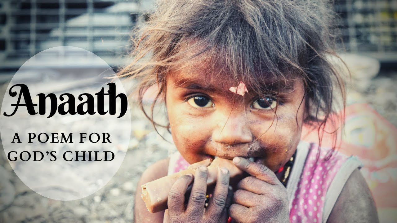 Anaath - An emotional poem about life of an orphan - YouTube