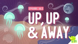 Up, Up & Away: Crash Course Kids #16.2