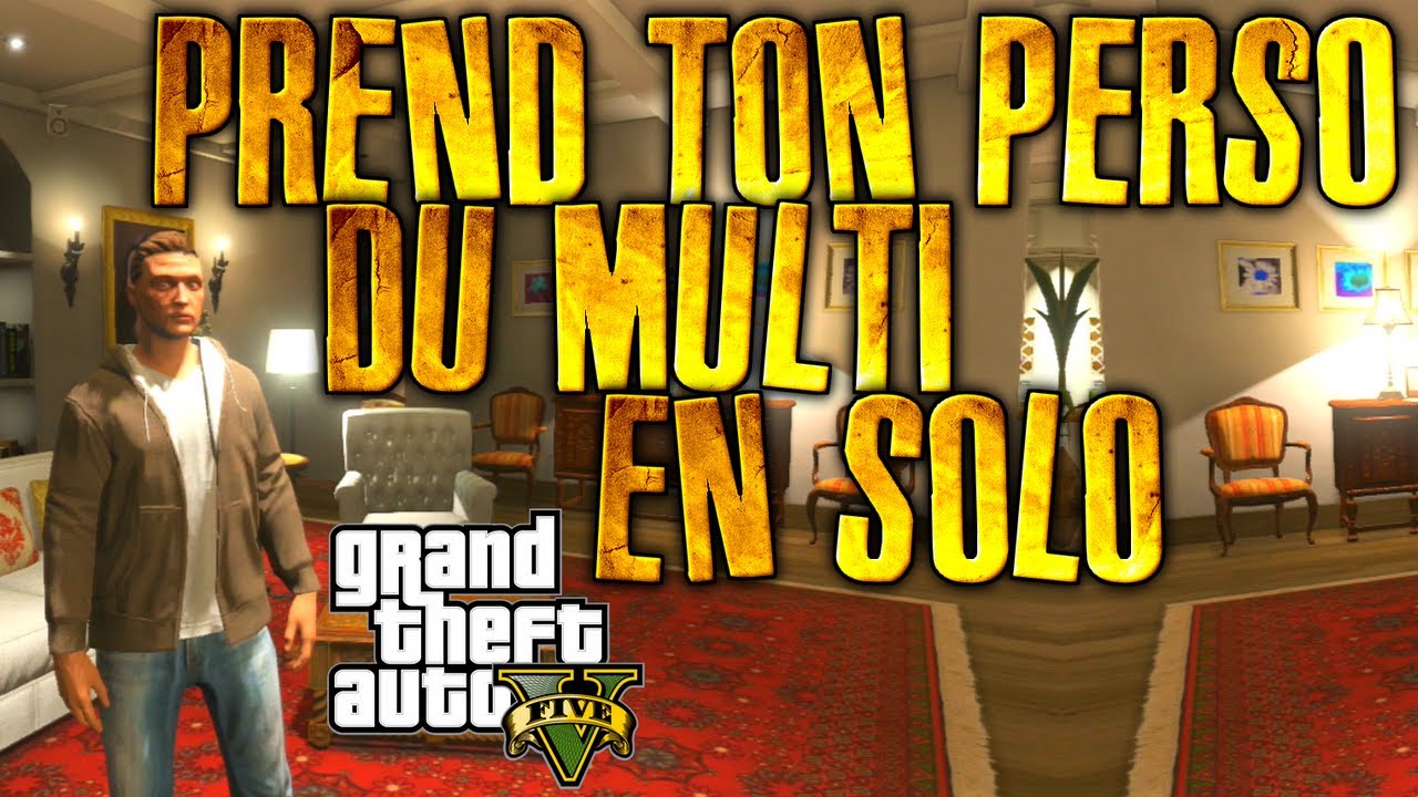 TON PERSO DU ONLINE EN SOLO - GTA5 GLITCH ONLINE - YouTube