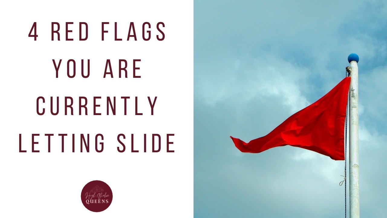 4 red flags you are letting slide in dating. Stop wasting your time ...