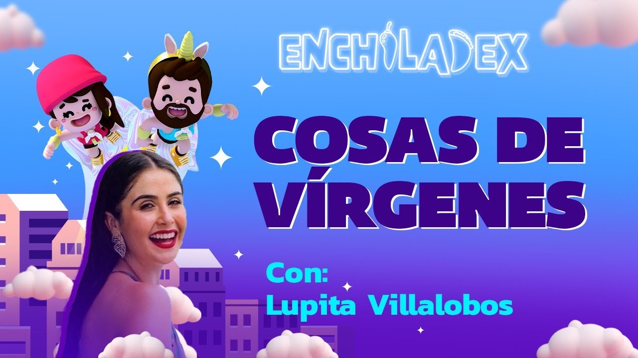 T2 | EP. 81 | COSAS DE VIRGENES FT. LUPITA VILLALOBOS - YouTube