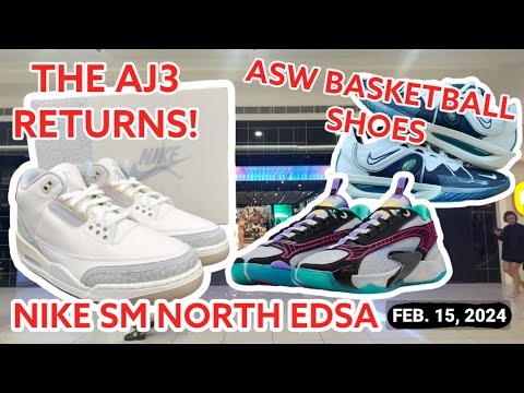 Nike SM North EDSA | The AJ3 Returns! ASW Basketball Shoes | Stocks ...