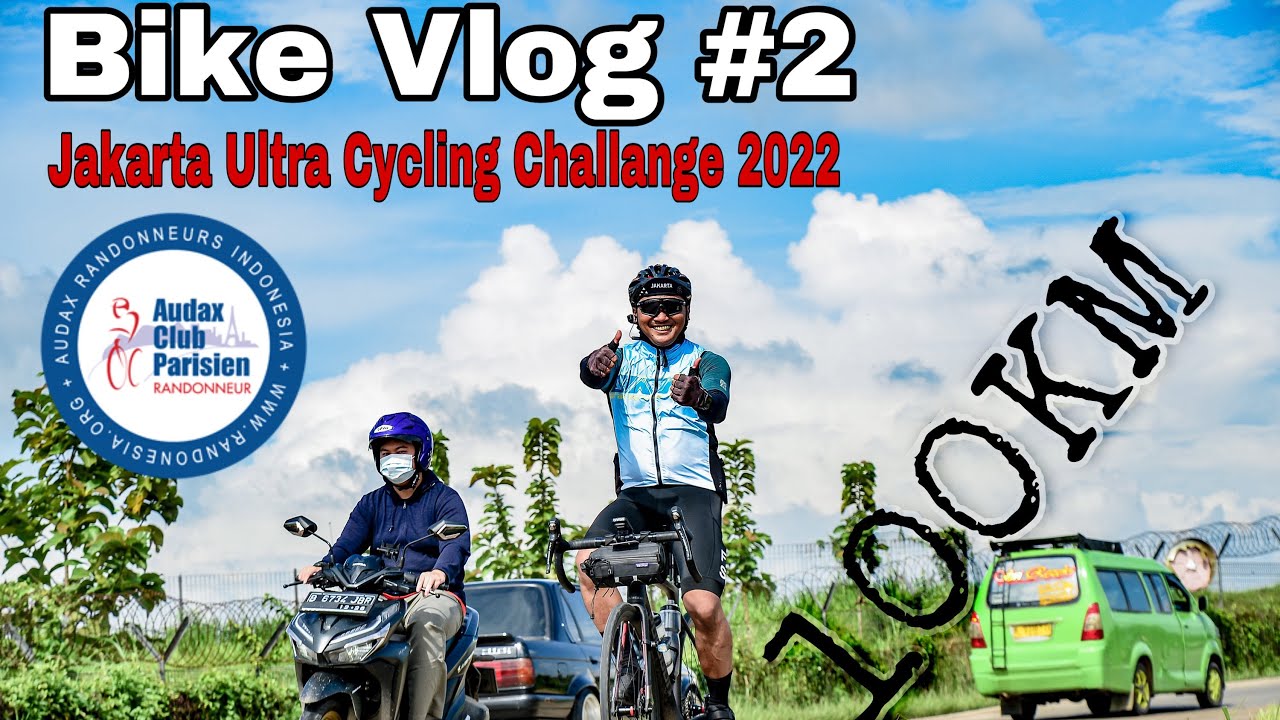 AUDAX Jakarta 2022 - 100KM - YouTube