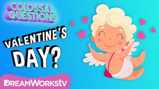 How Did Valentines Day Start? | COLOSSAL QUESTIONS