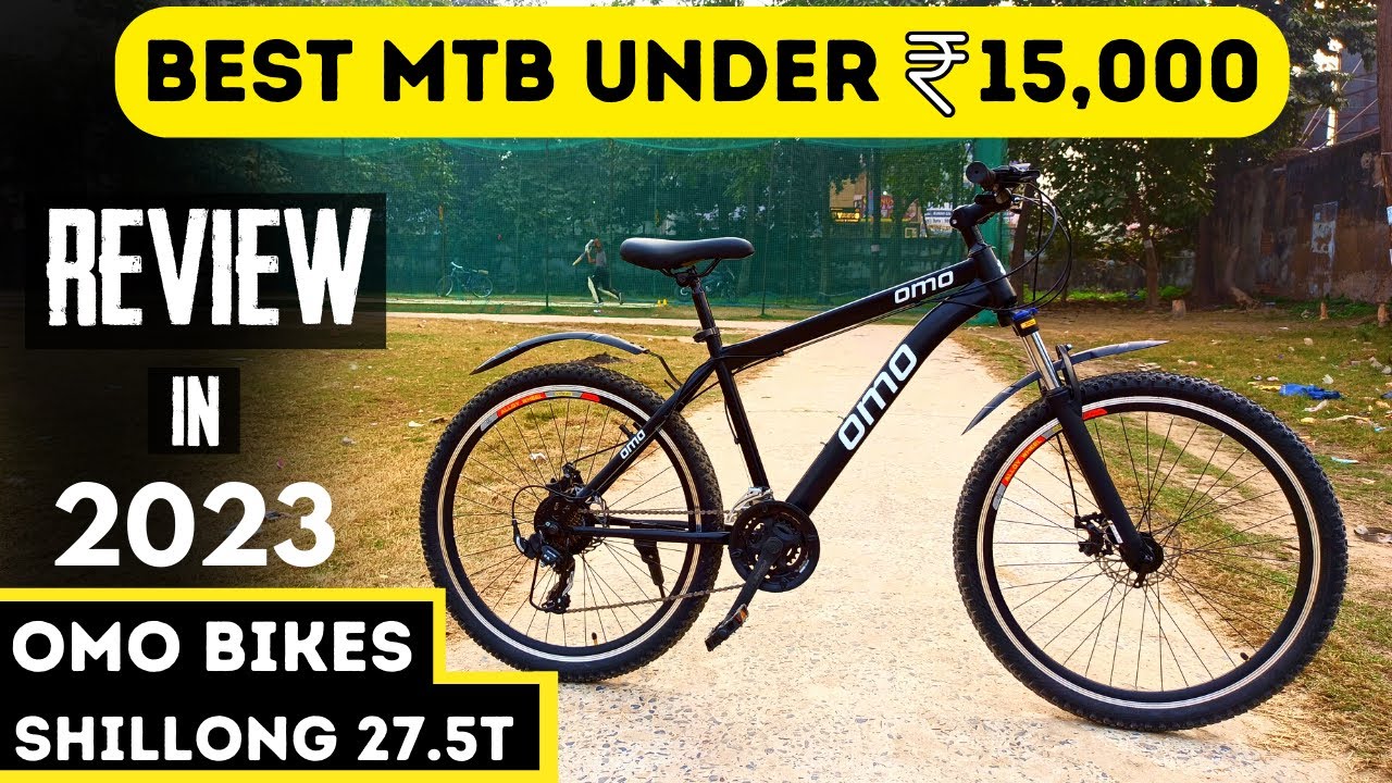 Best MTB Under 15000 India 2023⚡OMO Bikes Shillong MTB Review | best ...