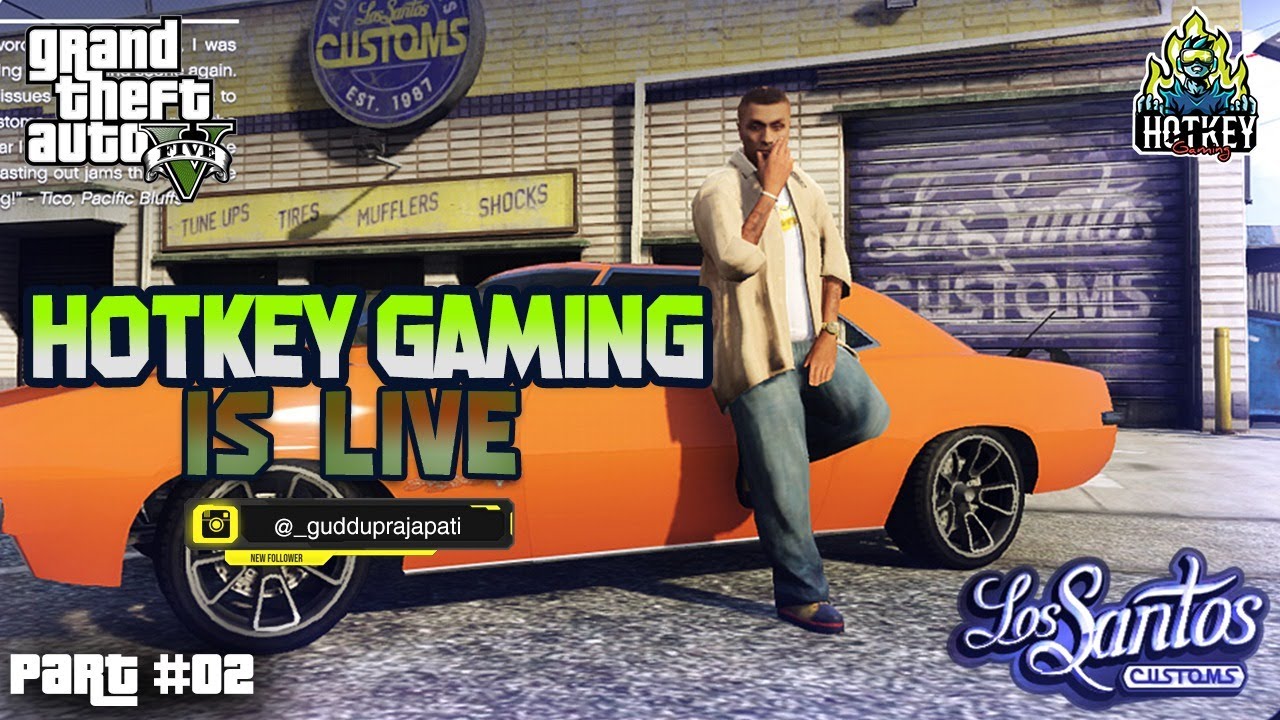 GTA V - LIVE WITH HOTKEY GAMING | PART 02 - YouTube