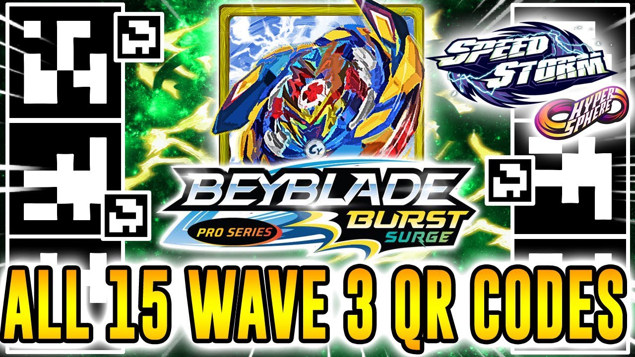 ALL 15 WAVE 3 QR CODES SURGE PRO SERIES BEYBLADE BURST APP UPDATED ...