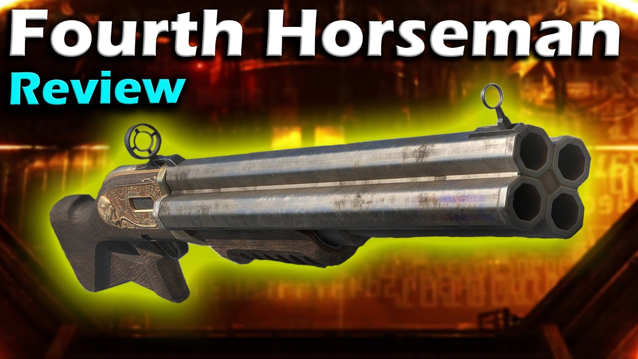 The Fourth Horseman - Exotic Shotgun Review - Tips Catalyst Info & more ...