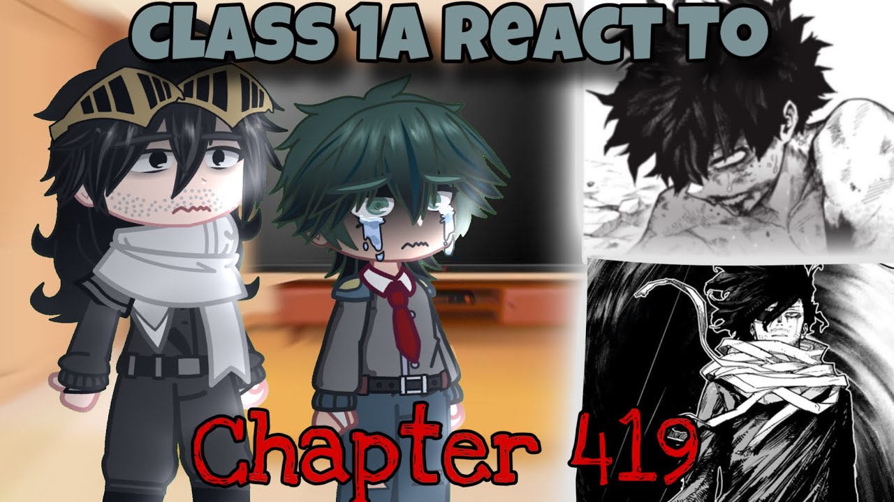 Class 1A + Dadzawa React To MHA 419 || spoilers || chapter 419 manga ...