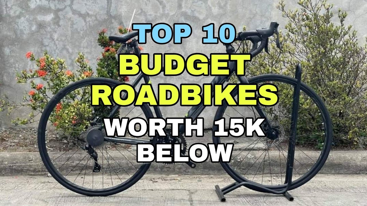 TOP 10 BUDGET ROAD BIKES WORTH 15K BELOW (2021) - YouTube