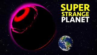 The Strangest Planets Ever Discovered