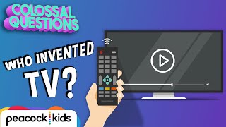 Who Invented the TV? | COLOSSAL QUESTIONS