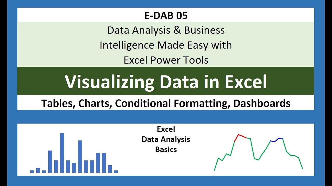 E-DAB 05: Visualizing Data with Tables, Charts, Conditional Formatting ...