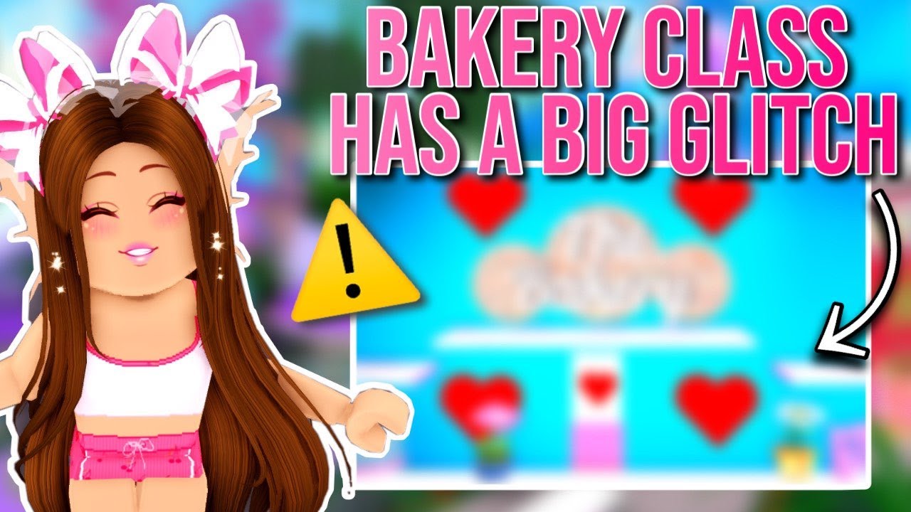 ⚠️ IMPORTANT⚠️ GLITCH IN THE BAKERY CLASS! WHY IT'S HARD TO GET THE ...