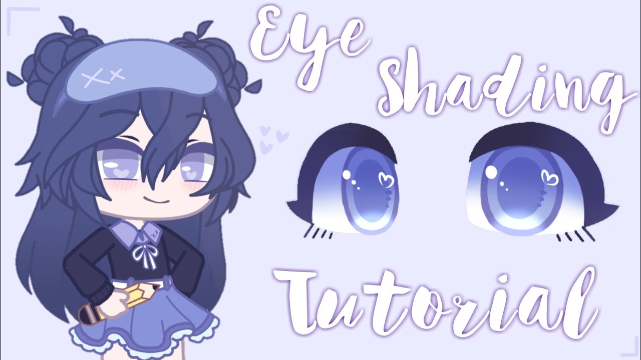 How to Shade Eyes • Eye Shading Tutorial • Gacha Tutorial • - YouTube