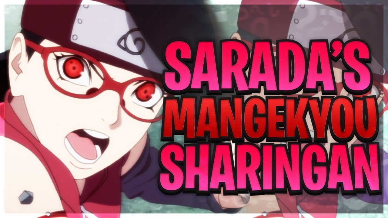 The Mangekyou Sharingan Powers Of Sarada Uchiha Boruto Naruto Next Generations Discussion Theory