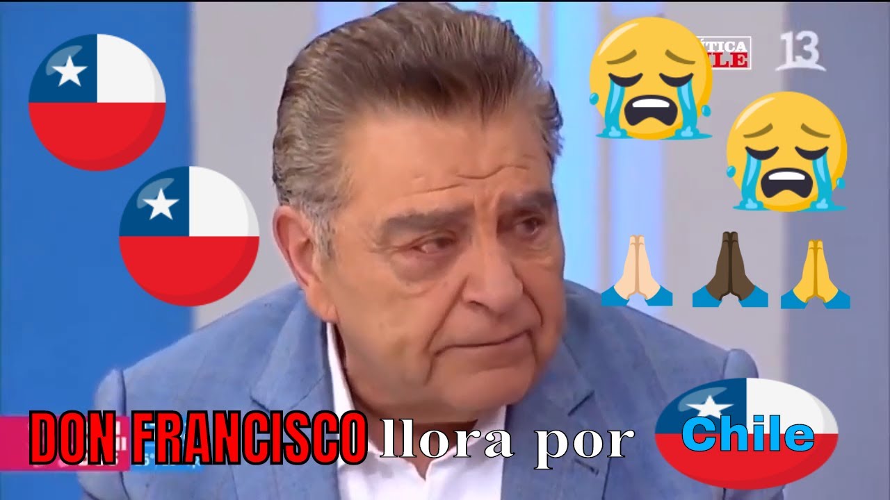 Don Francisco Llora por Chile - YouTube