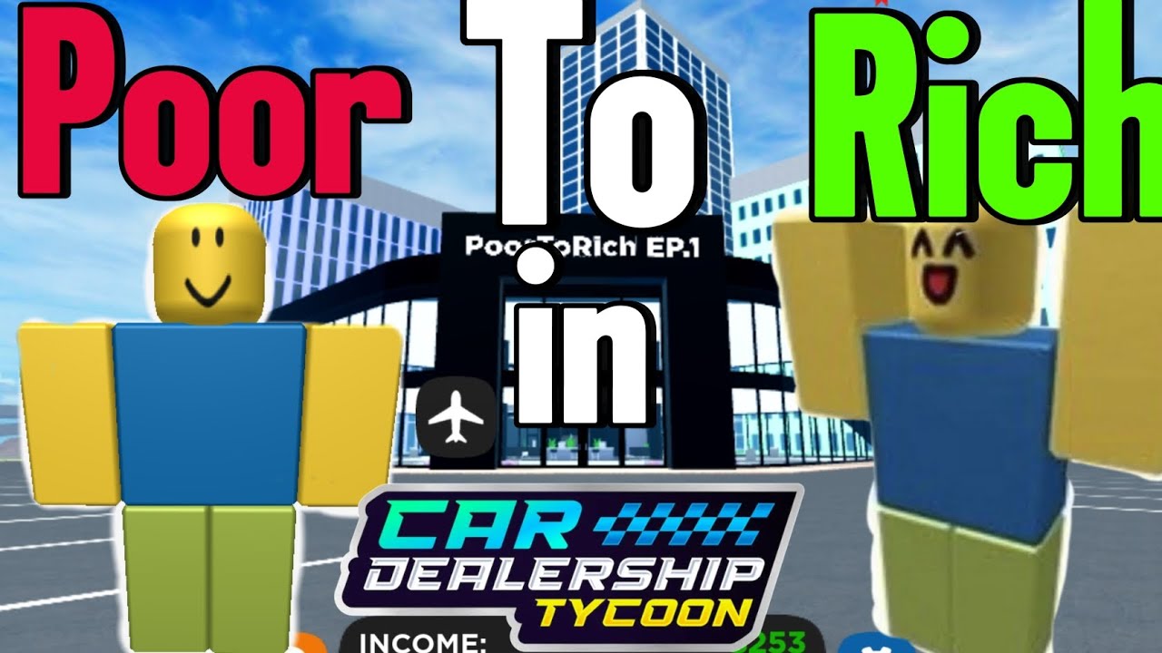 Poor To Rich in CDT Ep.1 | Roblox car dealership tycoon! - YouTube