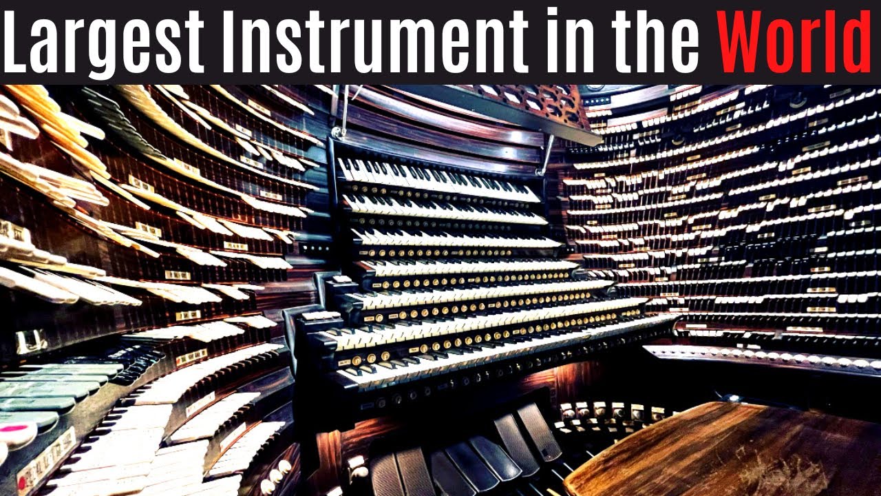 Playing the World's Largest Organ