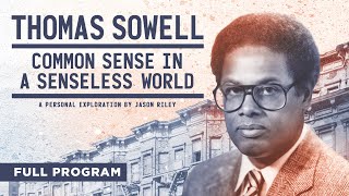 Thomas Sowell: Common Sense in a Senseless World