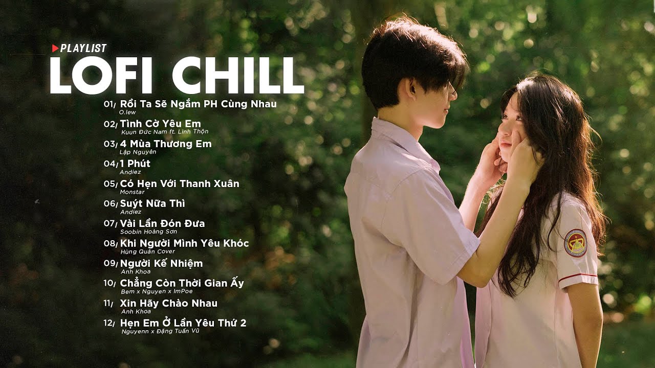 Nhạc Chill Nhẹ Nhàng 2023 - Lofi Chill Gây Nghiện Hot Nhất - Những Bản Lofi Việt Nhẹ Nhàng Cực Đỉnh