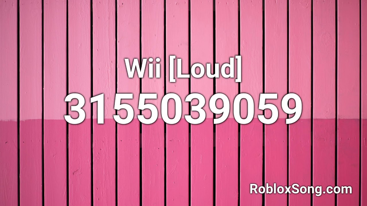 Wii [Loud] Roblox ID Roblox Music Code YouTube