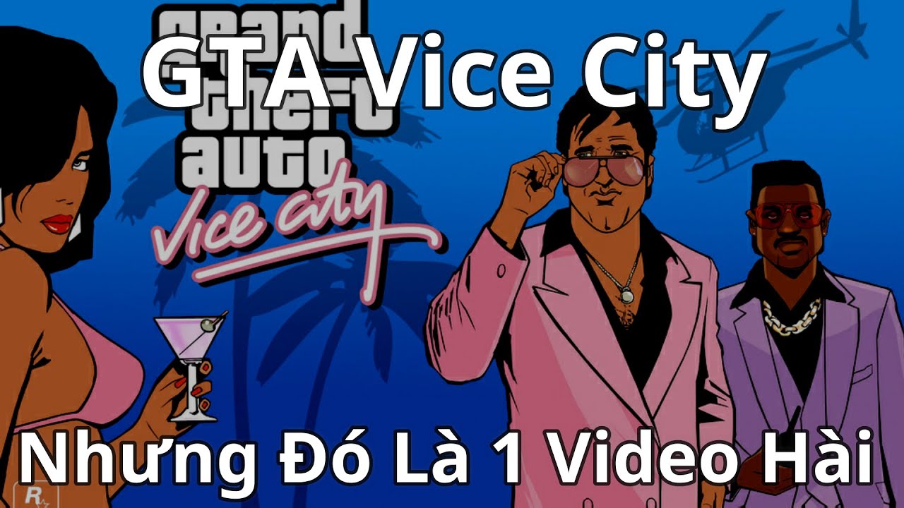 Video Hài Về GTA Vice City - YouTube