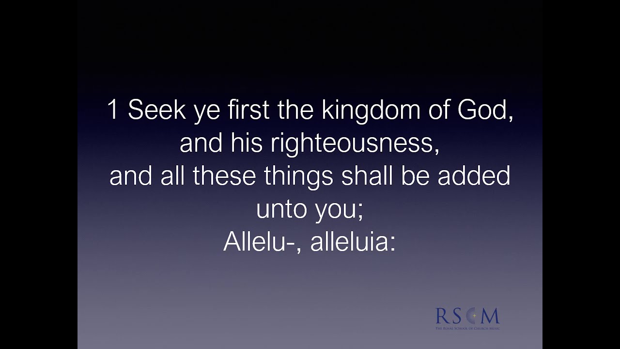 Seek ye first the kingdom of God — RSCM Hymn for the Day #81 - YouTube